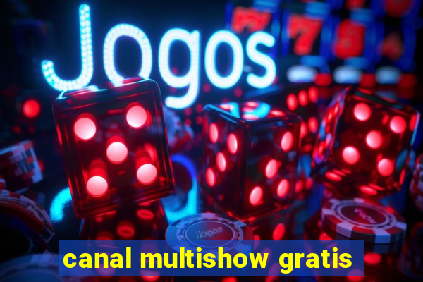 canal multishow gratis